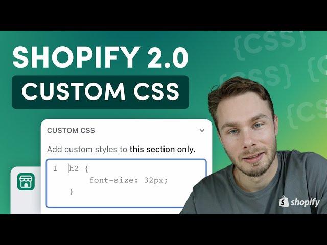 How to Use The Custom CSS Field in Shopify 2.0 Sections