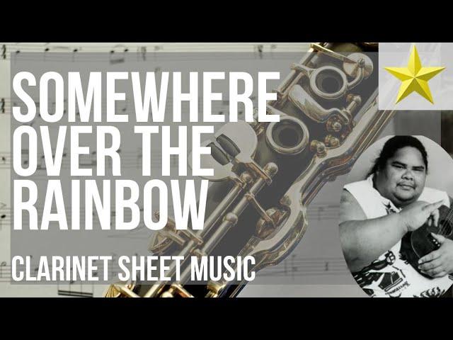 Clarinet Sheet Music: How to play Somewhere over the Rainbow by Israel Kamakawiwo'ole