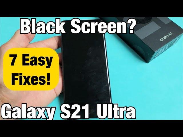 Black Screen or Screen Won't Turn On? 7 Fixes - Galaxy S21 Ultra