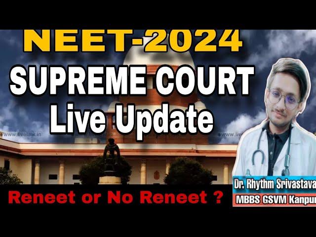 NEET-2024 Supreme Court Decision  Live Updates  RE-NEET or No RE-NEET?