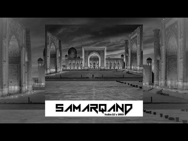 YESBRO SLY & UMKV - Samarqand (Mood video)