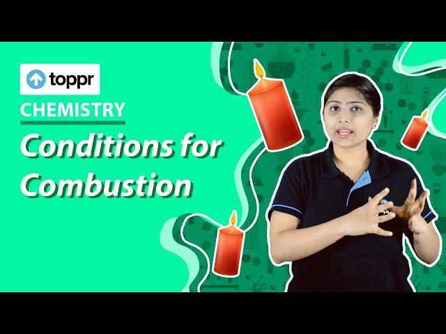 Conditions for Combustion | How to control fire? | Class 8 Chemistry