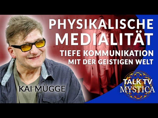 Kai Mügge - Physikalische Medialität: Tiefe Kommunikation mit der geistigen Welt | MYSTICA.TV