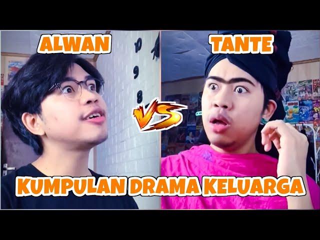 KUMPULAN DRAMA AlwanRK ‼️ Tante Ngeselin 