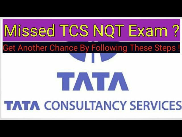 Missed TCS Exam Here is how you can get Extra Chance/How to reschedule TCS NQT exam #tcs #nqtcareers