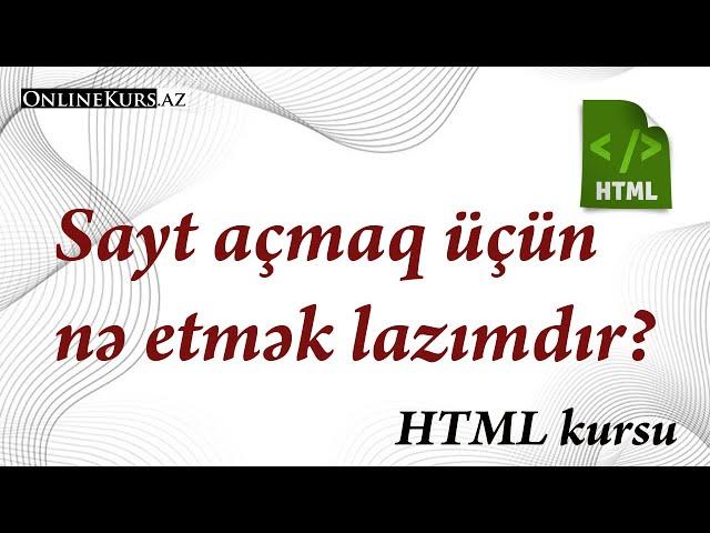 Sayt açmaq üçün nə etmək lazımdır - Dərs 1