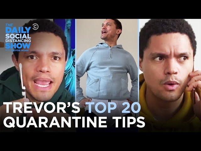 Trevor's Top 20 Quarantine Tips | The Daily Social Distancing Show