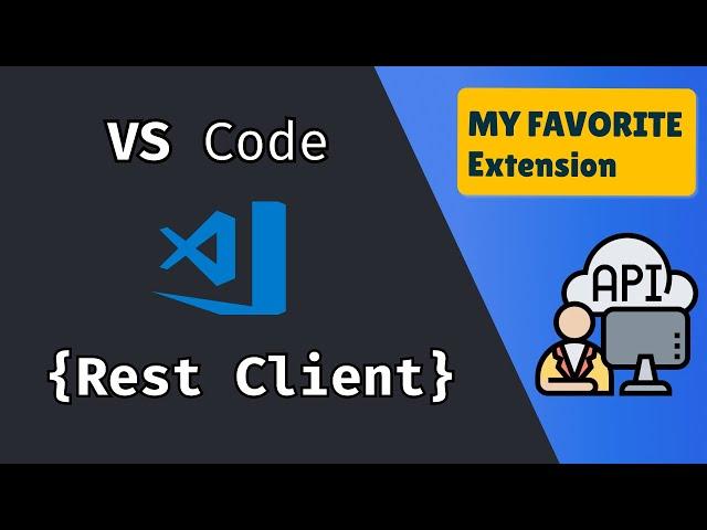 The Best way to test your REST API Code | Test Rest API with VSCode