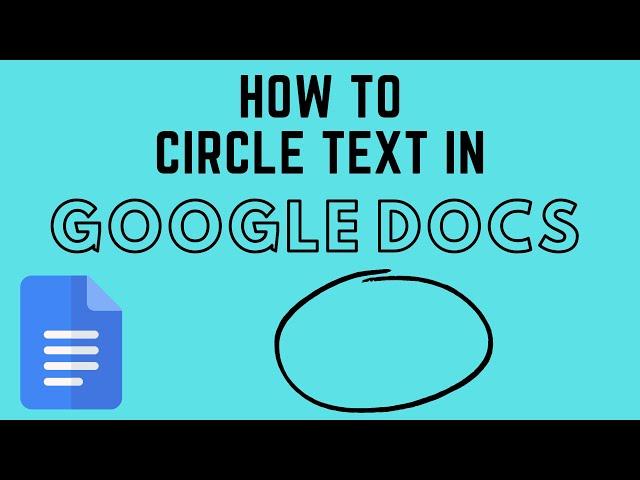 How to Circle Text in Google Docs