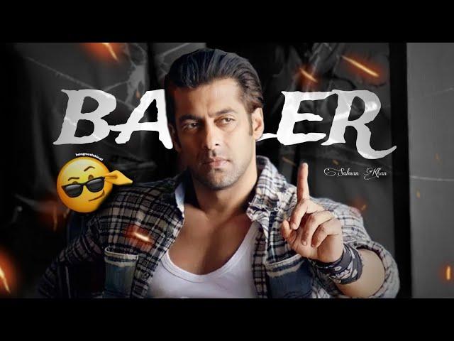 BALLER FT. SALMAN KHAN || SALMAN KHAN WHATSAPP STATUS ||