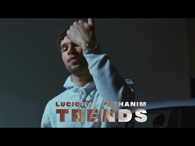 Lucio101 feat. Pashanim - Trends (prod. by Exetra Beatz)