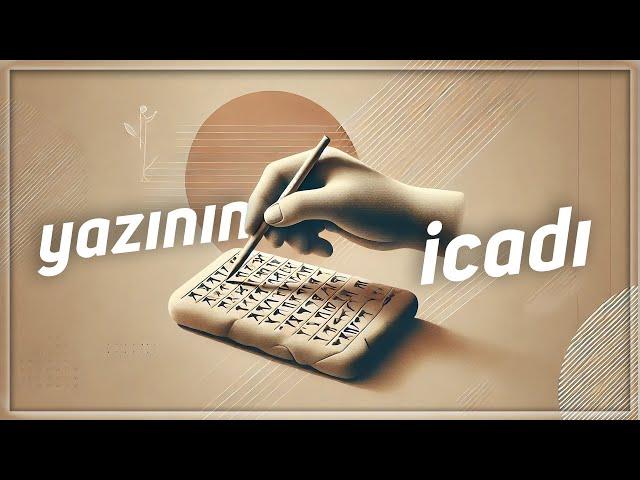 Yazının İcadı: İnsanlık Tarihinin En Büyük Dönüm Noktası