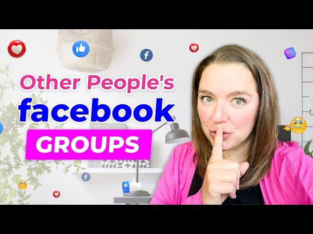 How To Secretly Get TONS Of Customers From Facebook Groups