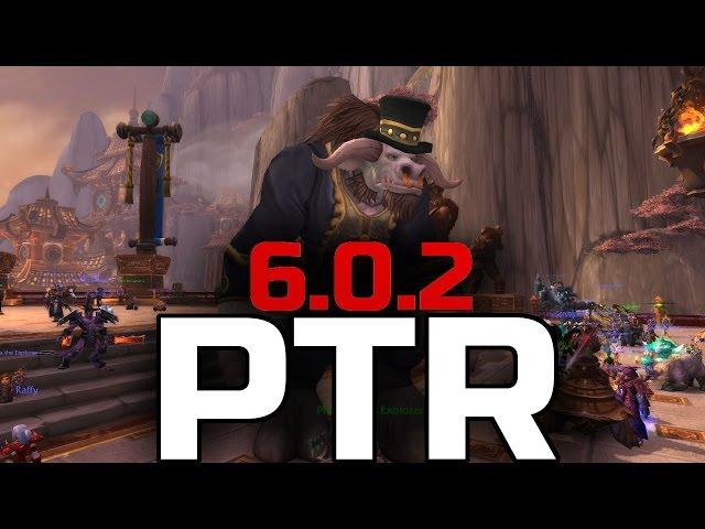 Warlords of Draenor PTR 6.0.2