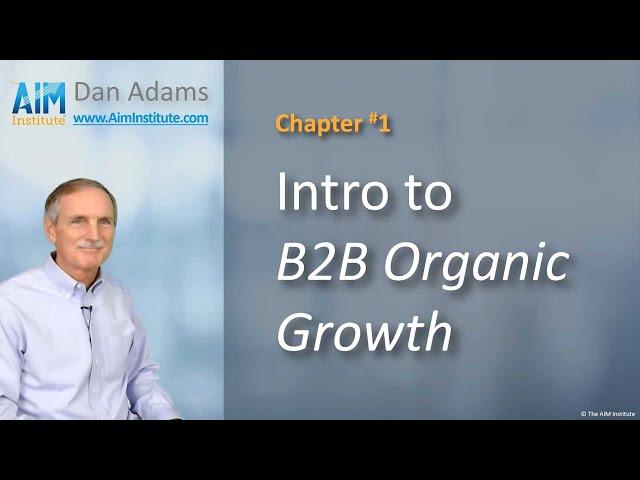 Chapter 1: Intro to B2B Organic Growth | The AIM Institute