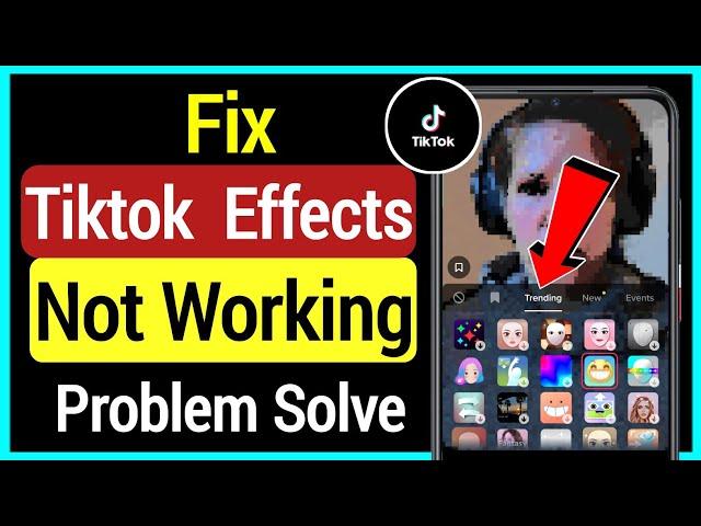 How To Fix Tiktok Effects not Working - 2022 | Tiktok Filter not Showing Problem Solved