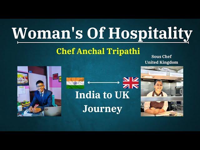 Sous Chef Anchal Tripathi Story From India to United Kingdome| Salary |  Women's of Hospitality
