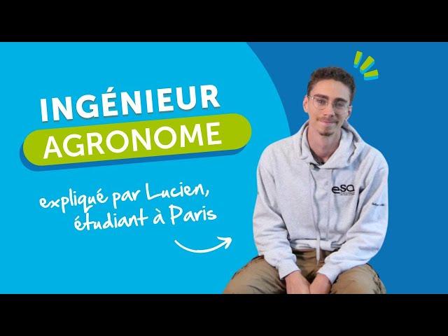 Découvrez la formation Ingénieur agronome de l'ESA avec Lucien, étudiant en 2ᵉ année à Paris !