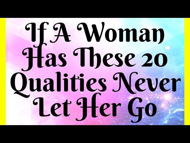 If A Woman Has These 20 Qualities Never Let Her Go