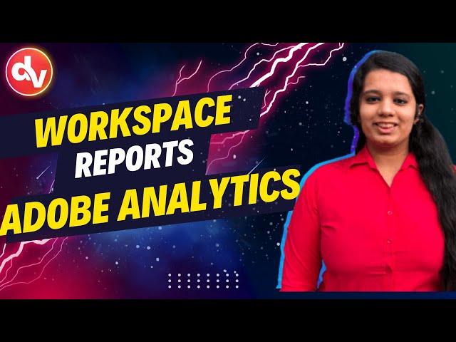 Mastering Adobe Analytics Workspace Reports with DataVinci Analytics Agency