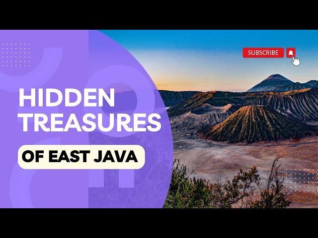 Enchanted Realms: East Java's Hidden Treasures