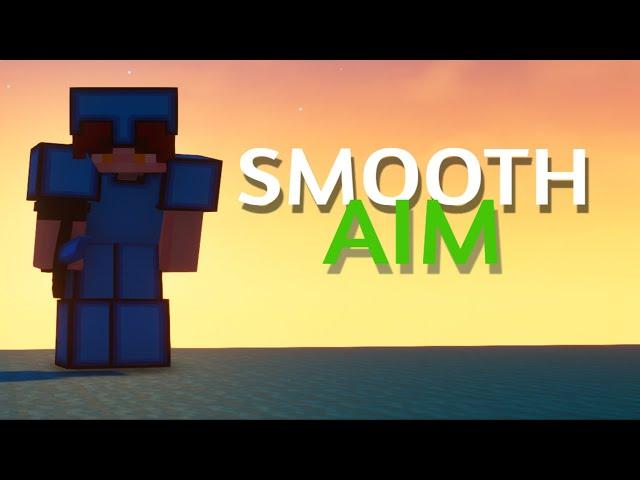 how to get smooth aim...