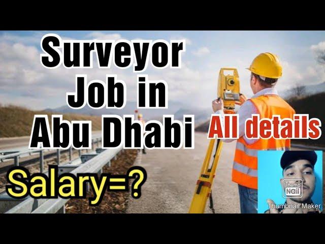 Surveyor Job in Abu Dhabi, Salary, Requirements,All details