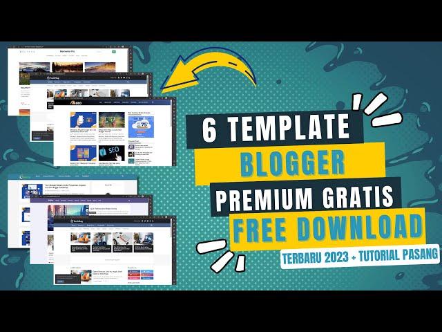 6 Template Blogger Premium Gratis Terbaru | FREE DOWNLOAD 2024