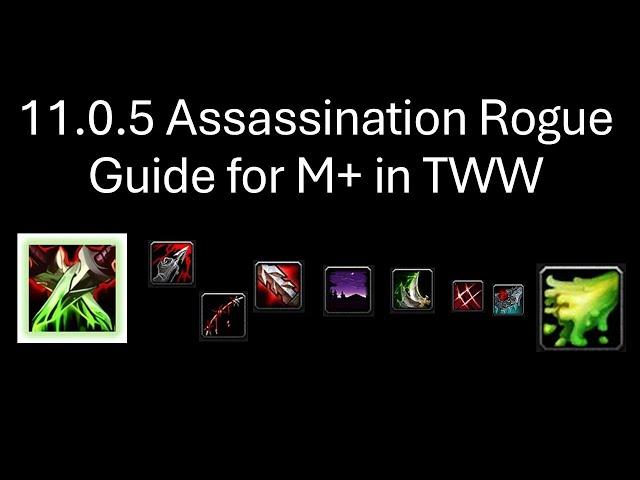 11.0.5 Assassination Rogue Guide for Mythic + in TWW