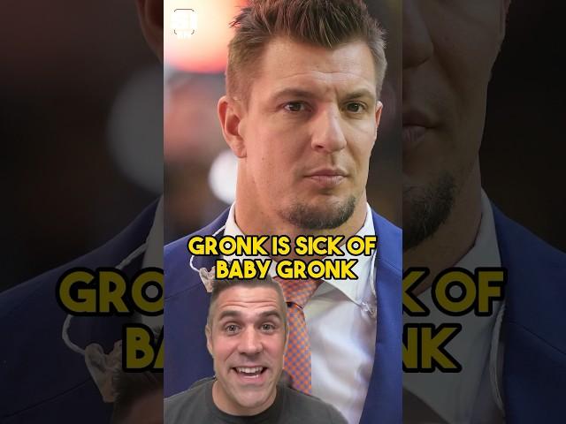 Gronk is SICK of Baby Gronk 