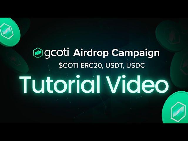 gCOTI Airdrop Campaign Tutorial - ERC20 Based Tokens