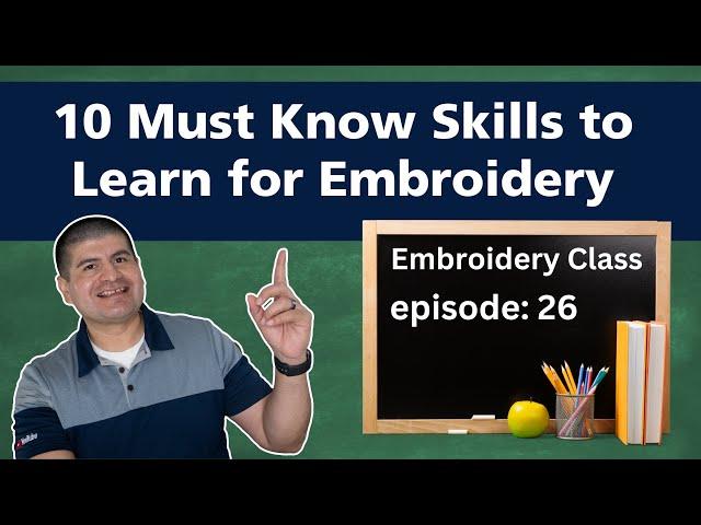 10 Must Know skills to learn for embroidery