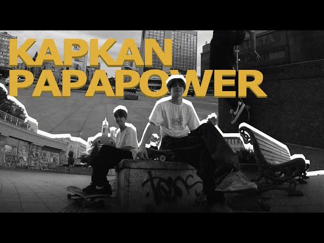 KAPKAN x PAPAPOWER video