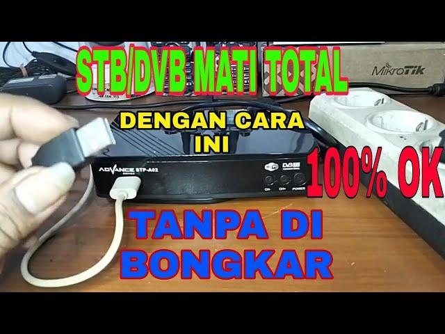 CARA INI TERBUKTI Nyata...! SEGALA MERK STB/DVB MATI TOTAL 100% OK ||Arek Komunikasi||