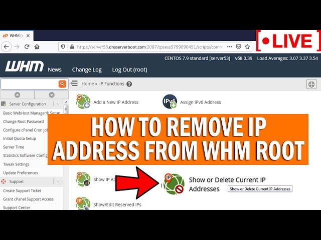 [LIVE] How to remove any IP address from WHM root?