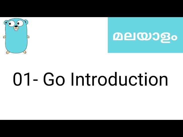 01.  Go Introduction  -  Learn Go Malayalam | Learn Programming in Malayalam