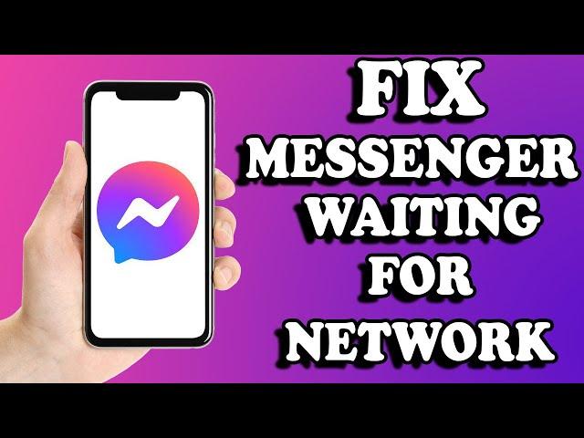 How To Fix messenger waiting for network problem 2022 | messenger waiting for network samsung