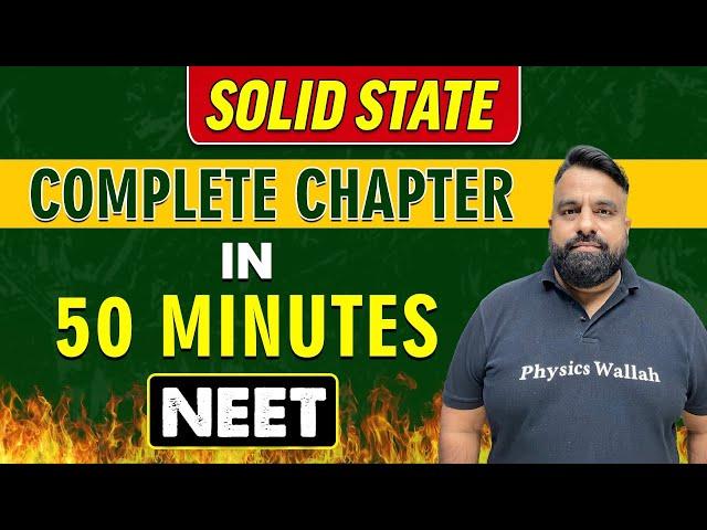 SOLID STATE in 50 Minutes || Complete chapter for NEET