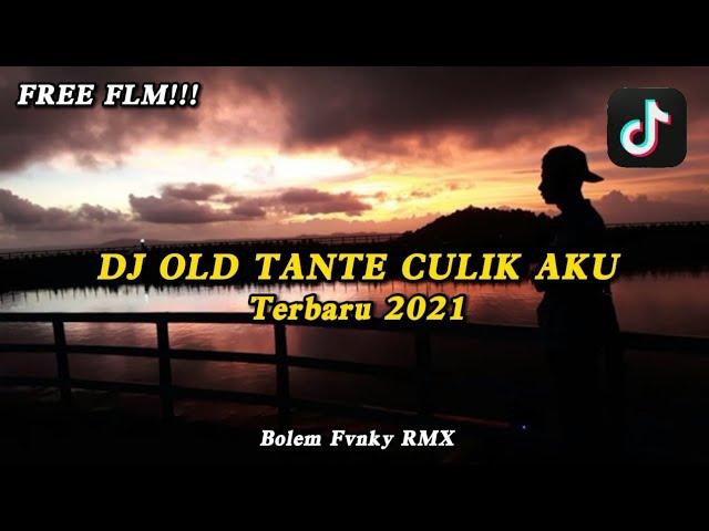 FREE FLM!!!DJ OLD TANTE CULIK AKU YANG KALIAN CARI TERBARU 2021 VIRAL TIKTOK