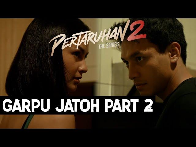 ADEGAN GARPU PART 2 PERTARUHAN THE SERIES 2  | JEFRI NICHOL, CLARA BERNADETH