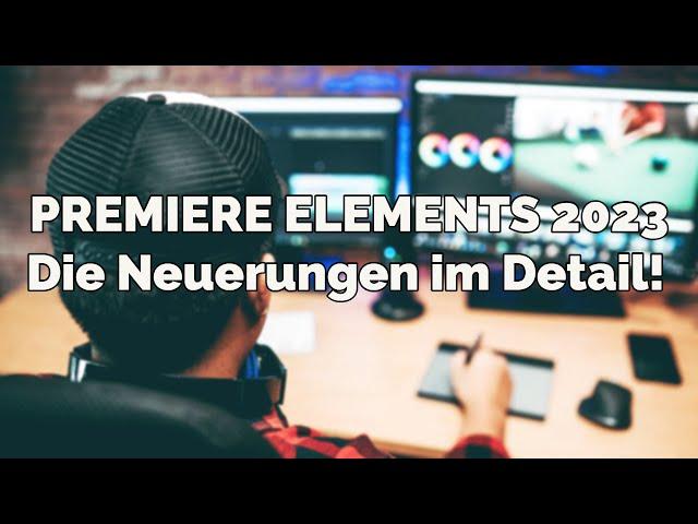 Adobe Premiere Elements 2023: Die Neuerungen im Detail