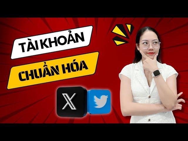 Tạo tài khoản Twitter X - Chuẩn hóa Profile để kiếm tiền đường dài