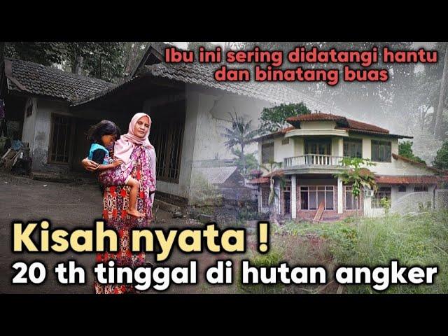 KISAH NYATA! SATU KELUARGA 20 TH TINGGAL DI TENGAH HUTAN ANGKER