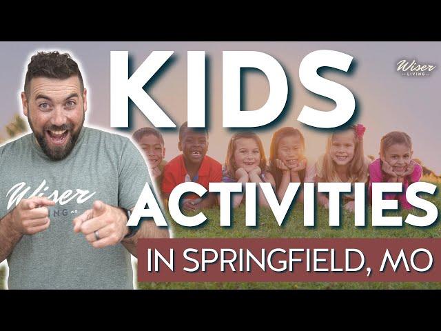 Activities for Kids in Springfield Missouri