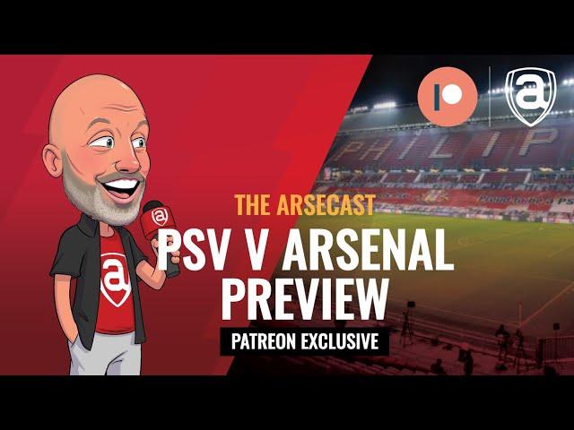 PSV Eindhoven v Arsenal Preview FREE