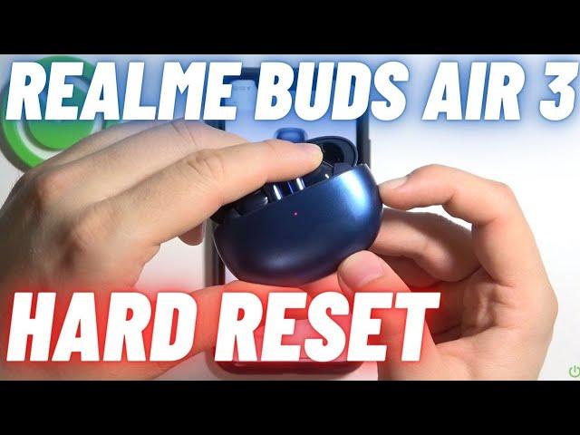 How to Hard Reset Realme Buds Air 3 - Perform Factory Reset