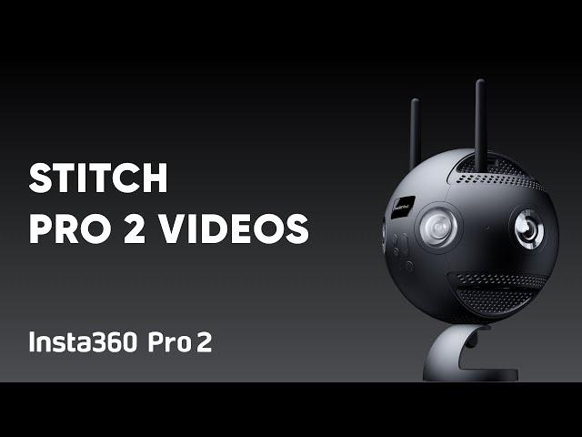 Insta360 Pro 2 Tutorial – Stitching 360 Videos in Stitcher