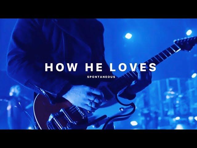 How He Loves (Spontaneous) | Bethel Music | Bethel Church