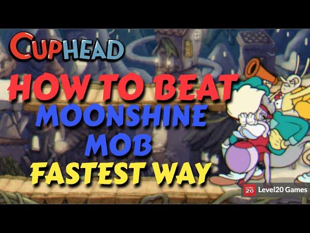 HOW TO EASILY DEFEAT MOONSHINE MOB - Cuphead DLC