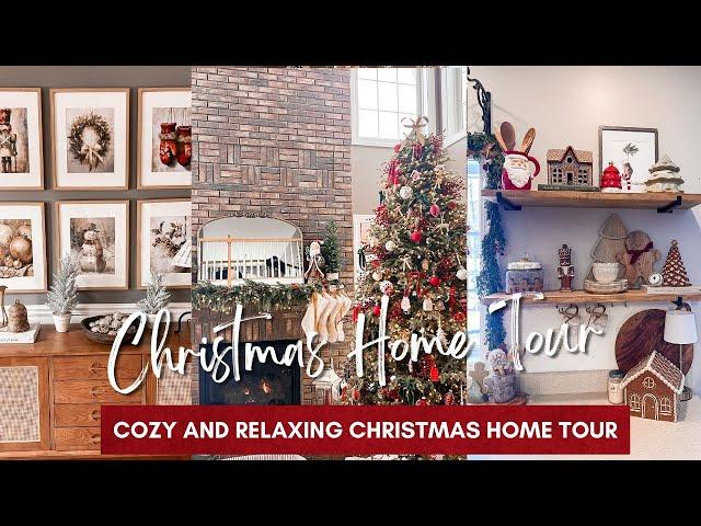 NEW COZY AND RELAXING CHRISTMAS HOME TOUR 2024 | CHRISTMAS DECORATING IDEAS